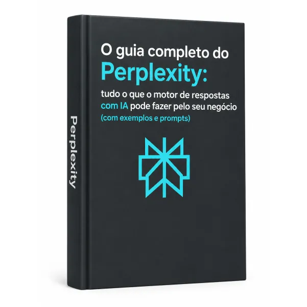 1x1 O guia completo do Perplexity- tudo o que o motor de respostas com IA pode fazer pelo seu negócio (com exemplos e prompts) O guia completo do Perplexity- tudo o que o motor de respostas com IA pode fazer pelo seu negócio