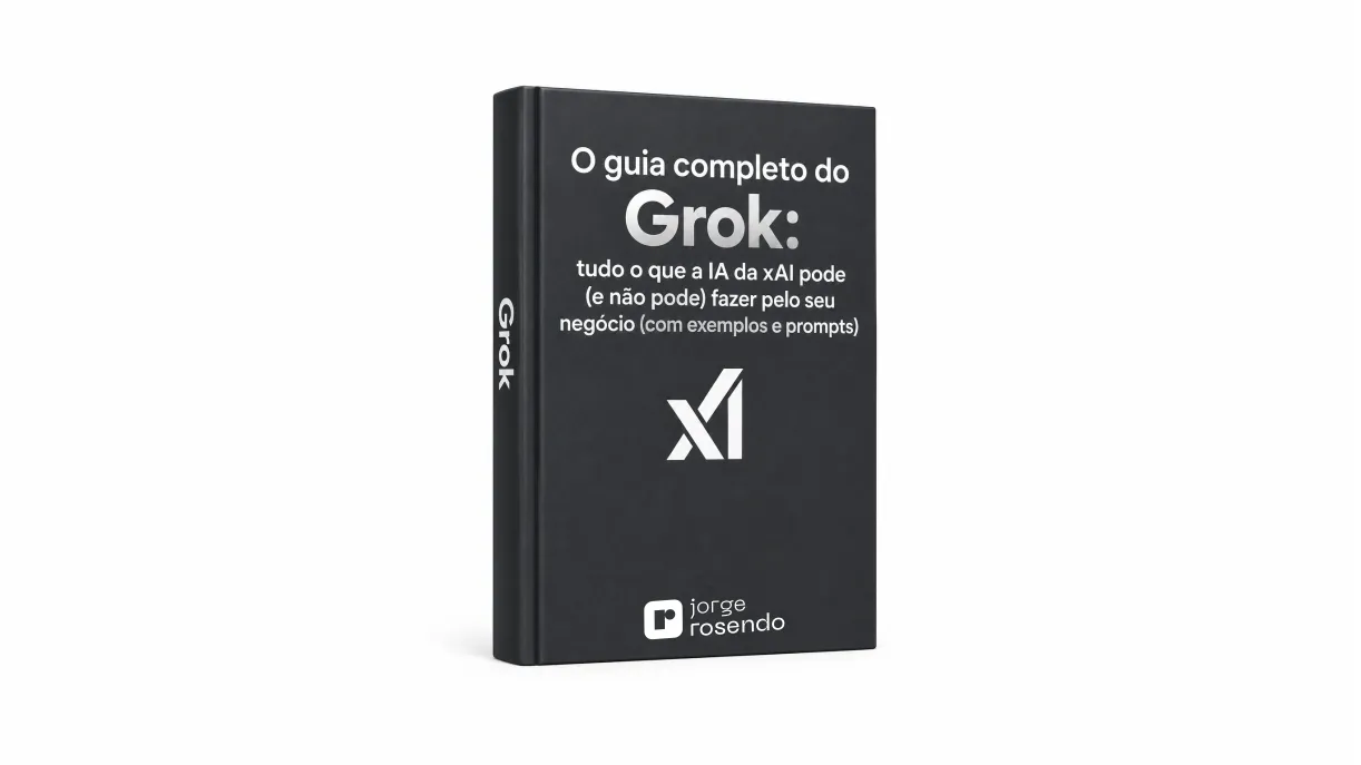 O guia completo do Grok: tudo o que a IA da xAI pode (e não pode) fazer pelo seu negócio (com exemplos e prompts)
