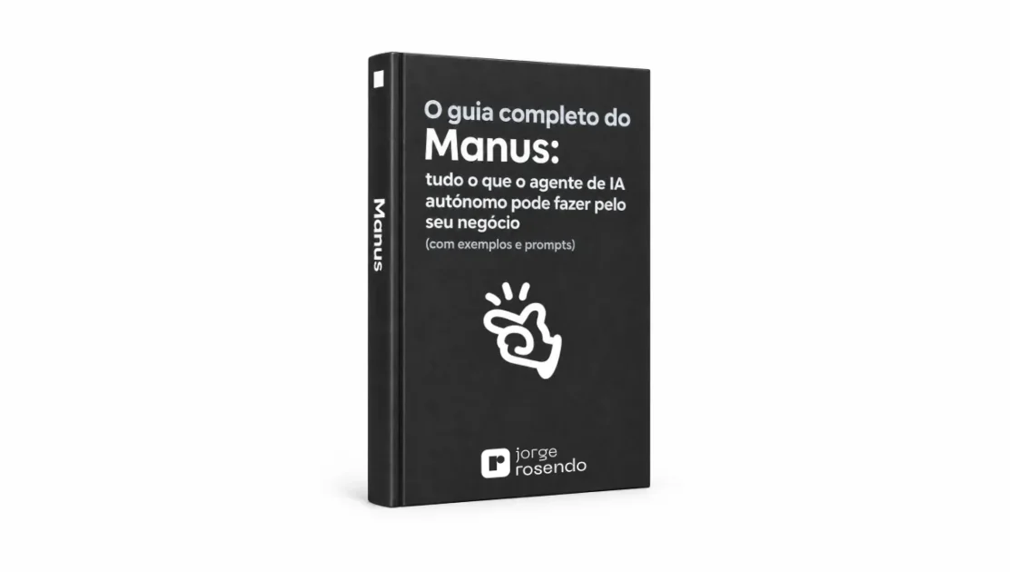 O guia completo do Manus: tudo o que o agente de IA autónomo pode fazer pelo seu negócio (com exemplos e prompts)